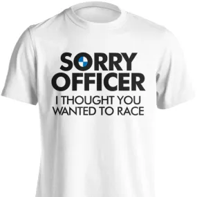 Sorry Officer T-Shirt